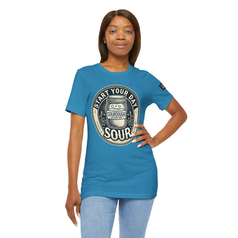 Sourdough Starter Unisex shirt, Start Your Day Sour