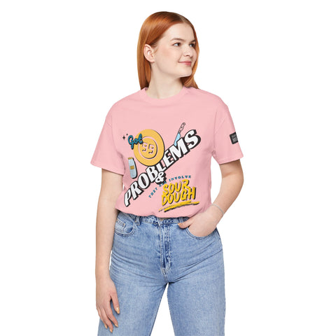 99 Sourdough Problems Fun Baking Shirt