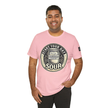Start Your Day Sour Sourdough Starter Unisex shirt,
