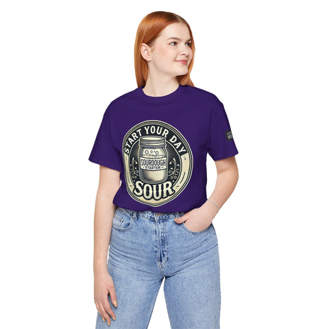 Sourdough Starter Unisex shirt, Start Your Day Sour