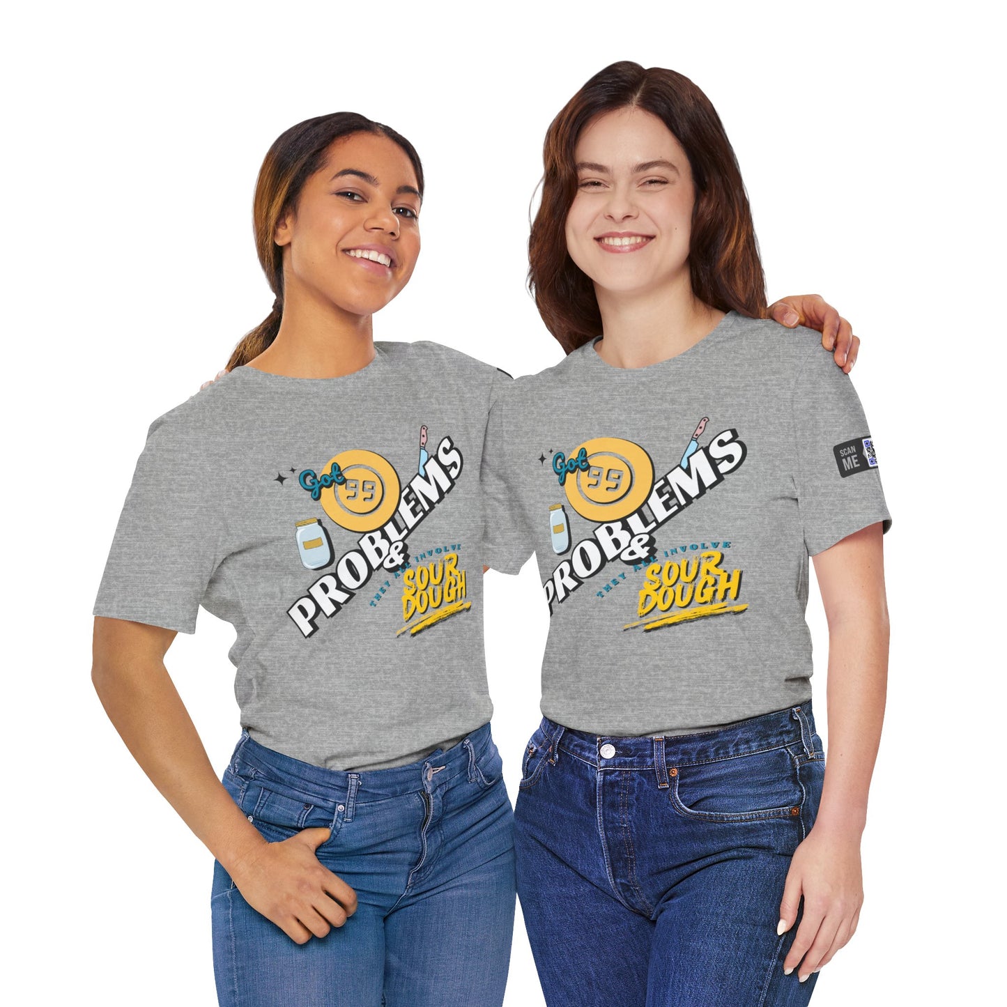 99 Sourdough Problems Fun Baking Shirt