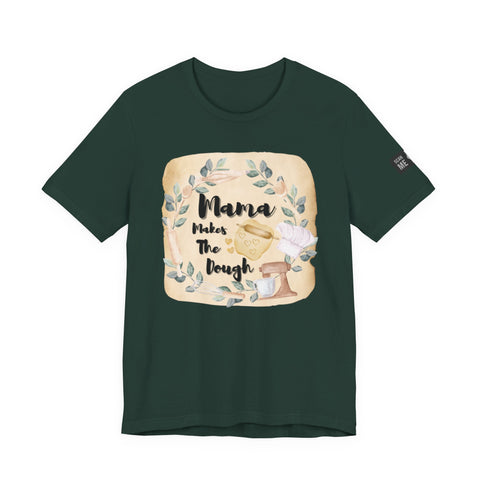 Momma Makes The Dough Short Sleeve Funny Cooking Shirt