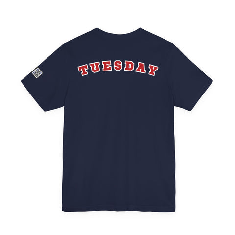 Day of the week Tee (Tuesday)