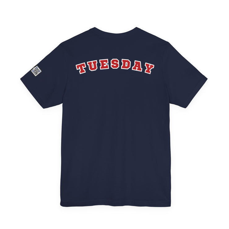 Day of the week Tee (Tuesday)