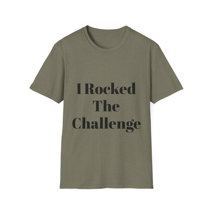 Unisex Softstyle T-Shirt with "I Rocked The Challenge" print in olive green.