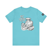 Unisex Humorous Baking Shirt, Ain't Just Loafing Around