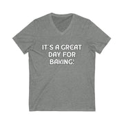 Baking Enthusiast V-Neck Tee with "It's a Great Day for Baking!" design.