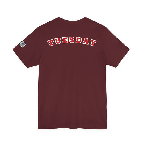 Day of the week Tee (Tuesday)