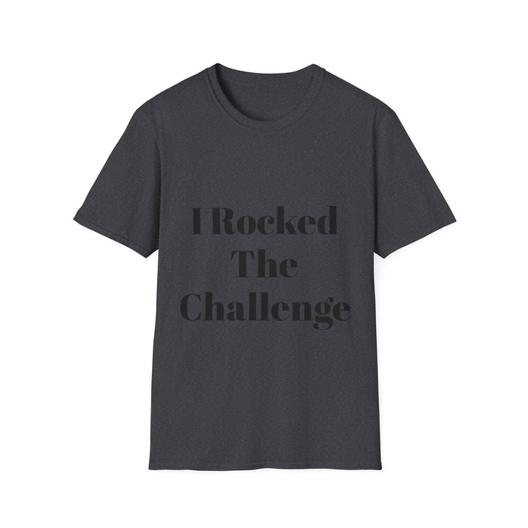 Unisex Softstyle T-Shirt with "I Rocked The Challenge" design in dark color.