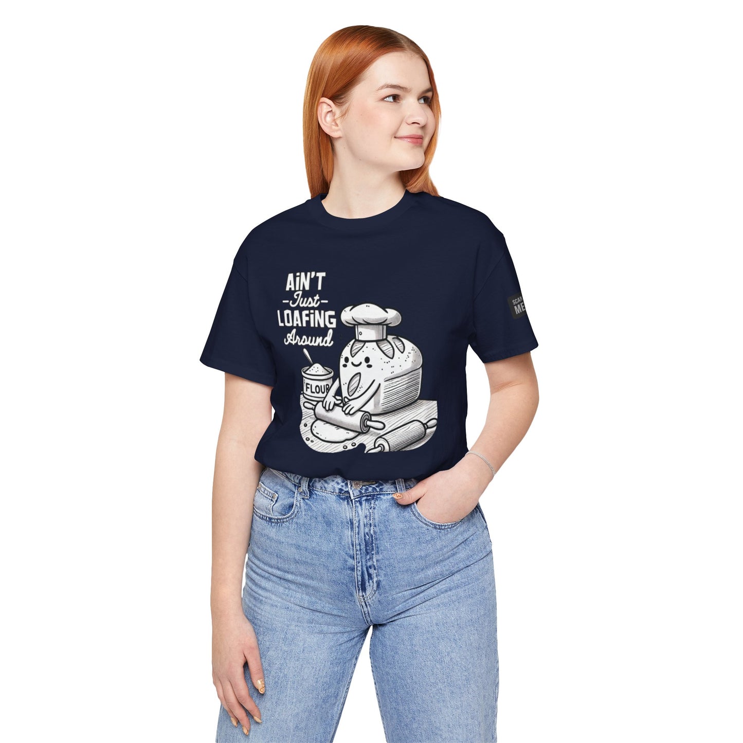 Ain't Just Loafing Around Sourdough Starter Unisex shirt