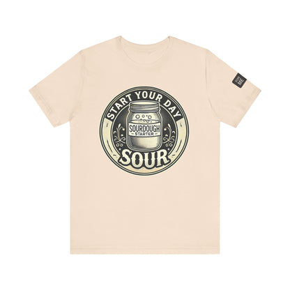 Start Your Day Sour Sourdough Starter Unisex shirt,