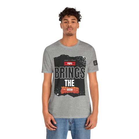 Funny Dad Joke Short Sleeve Tee, Papa Brings the Bacon