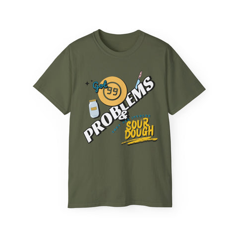 Sourdough Problems Tee, Funny Baking Shirt, Unisex Cotton T-Shirt, Culinary Gift, Baking Lover Apparel
