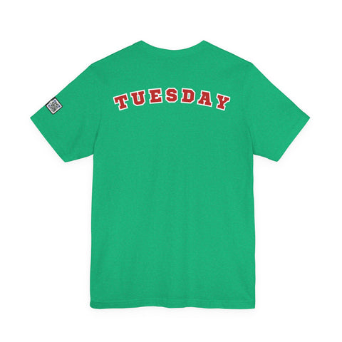 Day of the week Tee (Tuesday)
