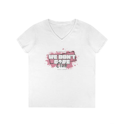 We Don't Care Club Ladies' V-Neck T-Shirt, Casual Wear, Gift for Friends, Relaxed Fit, Fun Statement Tee