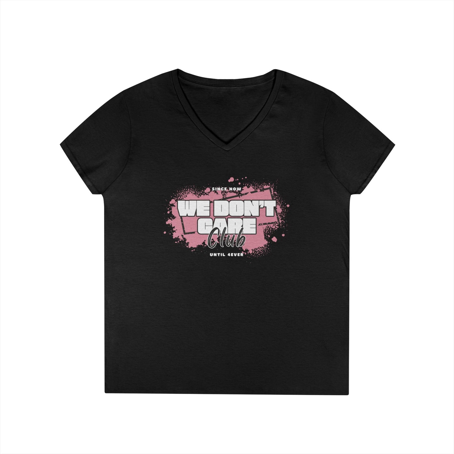We Don't Care Club Ladies' V-Neck T-Shirt, Casual Wear, Gift for Friends, Relaxed Fit, Fun Statement Tee