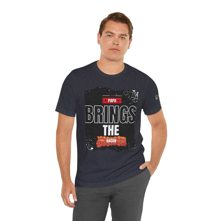 Funny Dad Joke Short Sleeve Tee, Papa Brings the Bacon