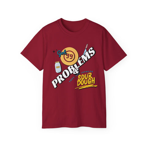 Sourdough Problems Tee, Funny Baking Shirt, Unisex Cotton T-Shirt, Culinary Gift, Baking Lover Apparel
