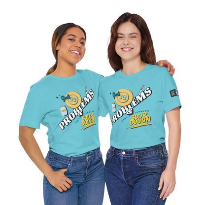 99 Sourdough Problems Fun Baking Shirt