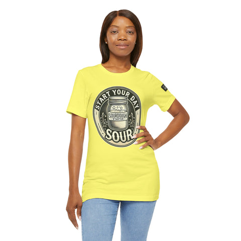 Sourdough Starter Unisex shirt, Start Your Day Sour