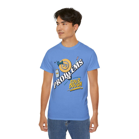 Sourdough Problems Tee, Funny Baking Shirt, Unisex Cotton T-Shirt, Culinary Gift, Baking Lover Apparel