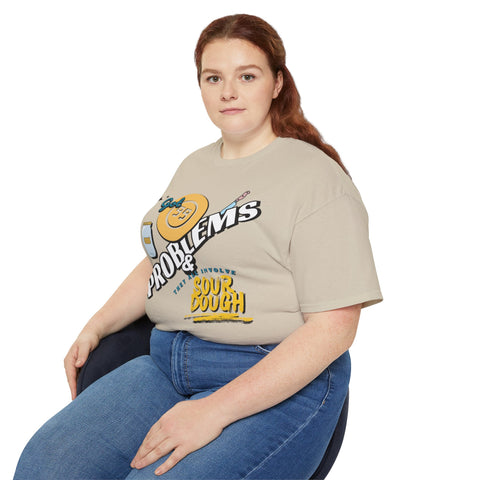 Sourdough Problems Tee, Funny Baking Shirt, Unisex Cotton T-Shirt, Culinary Gift, Baking Lover Apparel