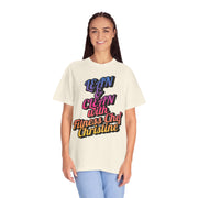 Unisex garment-dyed t-shirt with motivational "Lean & Clean" text, modeled casually.
