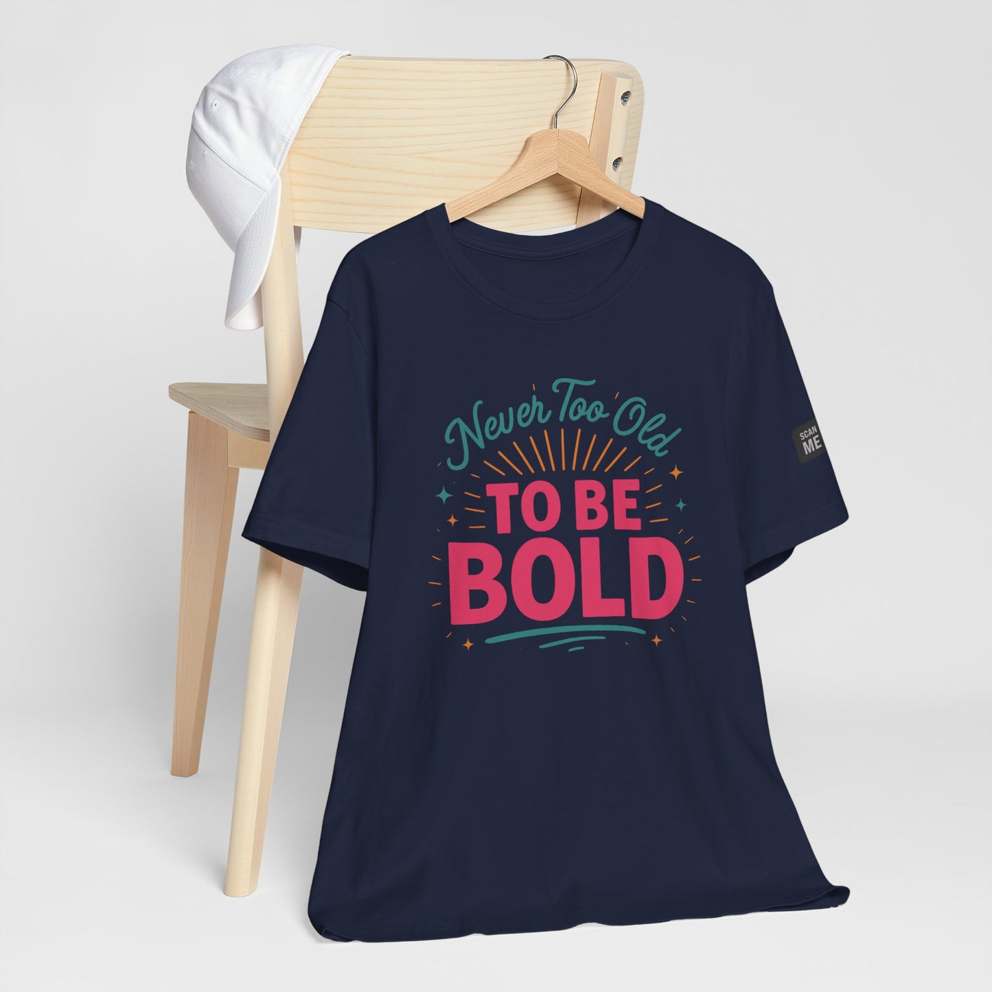 Never too old to be Bold Women's Tee
