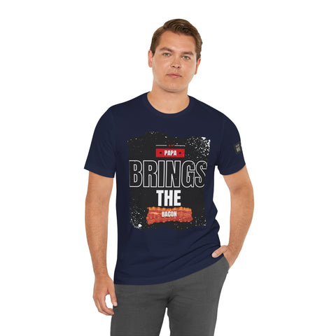 Funny Dad Joke Short Sleeve Tee, Papa Brings the Bacon