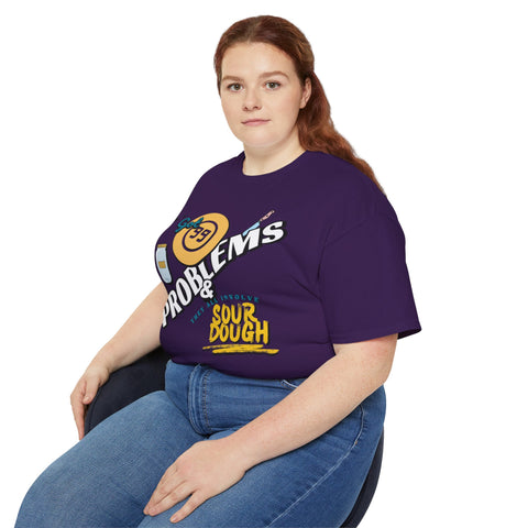 Sourdough Problems Tee, Funny Baking Shirt, Unisex Cotton T-Shirt, Culinary Gift, Baking Lover Apparel