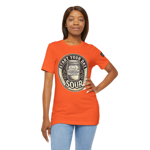 Sourdough Starter Unisex shirt, Start Your Day Sour