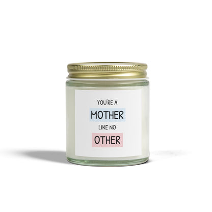 Scented Candles for Mothers - You're a Mother Like No Other - Coconut Apricot Wax