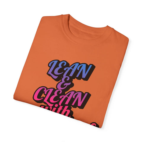 Unisex Garment-Dyed T-shirt - Orange "Lean & Clean" Motivational Design