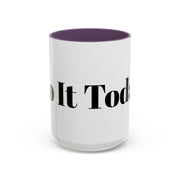 Motivational Accent Coffee Mug with "Do It Today" message in vibrant color contrast, perfect for home and office.