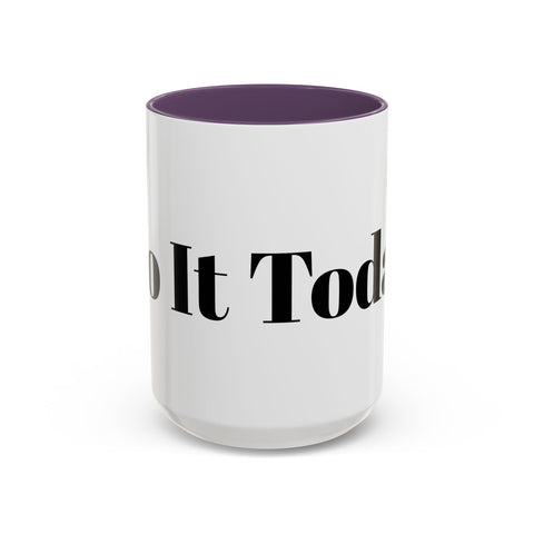 Motivational Accent Coffee Mug with "Do It Today" message in vibrant color contrast, perfect for home and office.