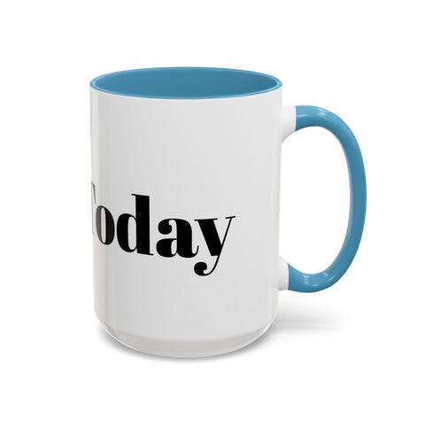 Motivational Accent Coffee Mug with "Do It Today" text, blue interior and handle.