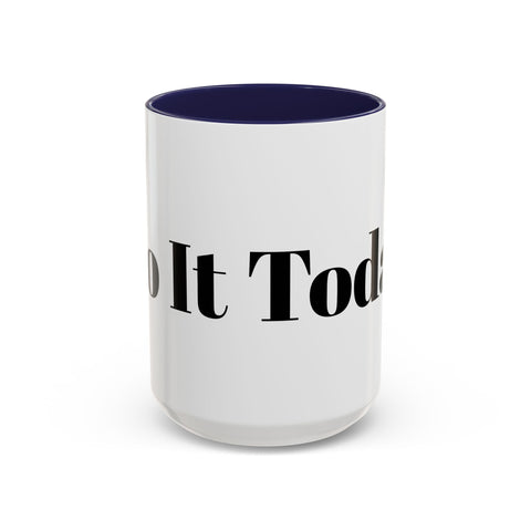 Motivational Accent Coffee Mug with "Do It Today" text, vibrant color, ideal for home and office.