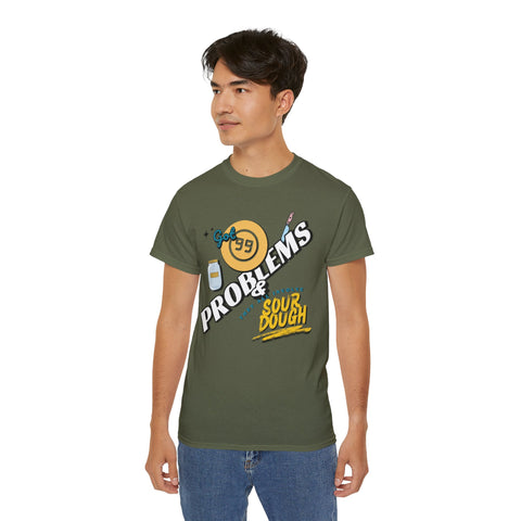 Sourdough Problems Tee, Funny Baking Shirt, Unisex Cotton T-Shirt, Culinary Gift, Baking Lover Apparel
