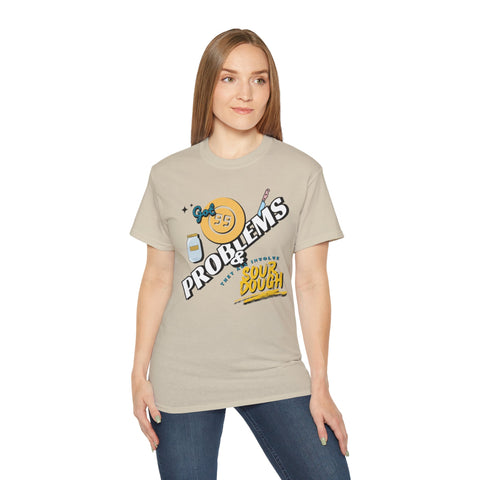 Sourdough Problems Tee, Funny Baking Shirt, Unisex Cotton T-Shirt, Culinary Gift, Baking Lover Apparel