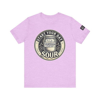 Start Your Day Sour Sourdough Starter Unisex shirt,