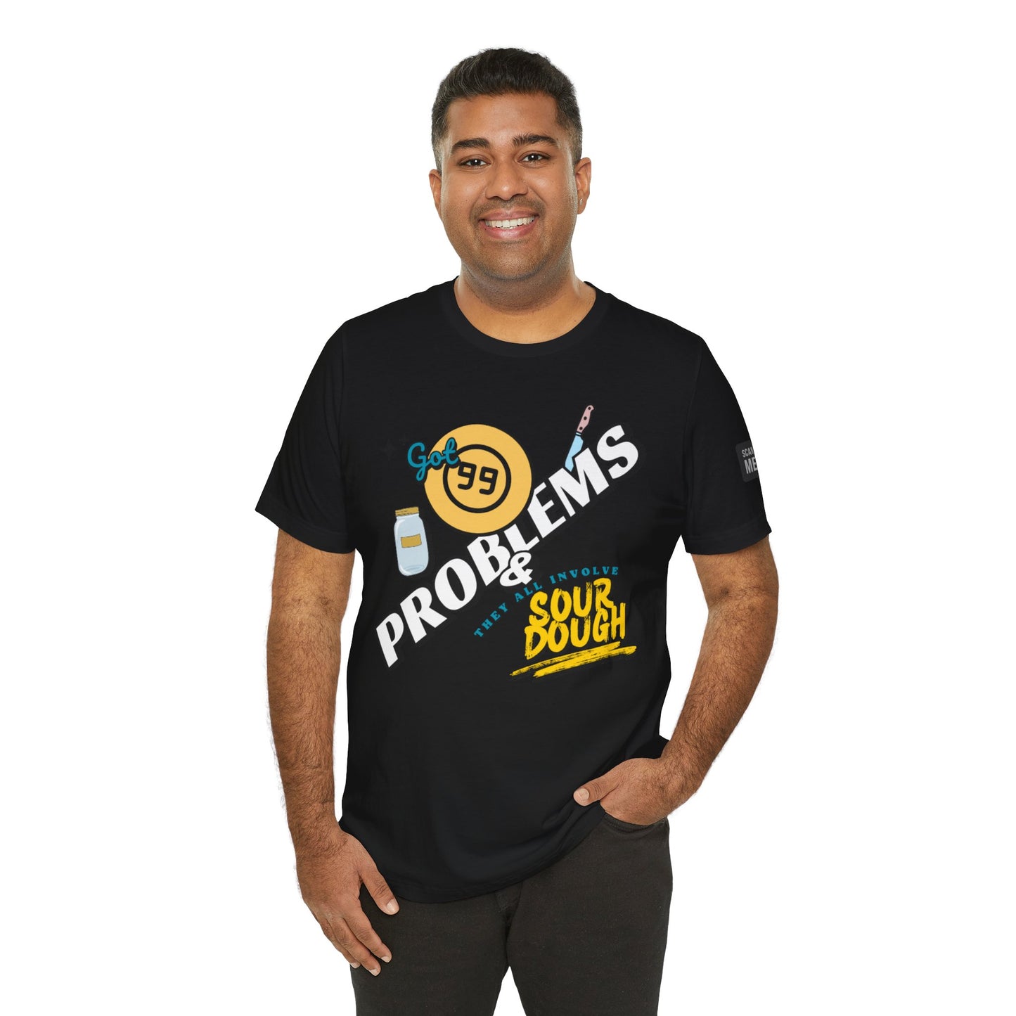 99 Sourdough Problems Fun Baking Shirt