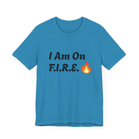 Unisex motivational t-shirt with "I Am On F.I.R.E." slogan, blue, breathable fabric, F.I.R.E. Movement.