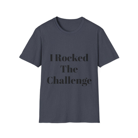 Unisex Softstyle T-Shirt with "I Rocked The Challenge" print.