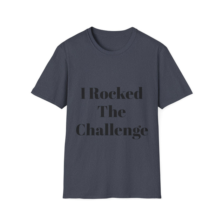 Unisex Softstyle T-Shirt with "I Rocked The Challenge" print.