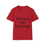 Unisex Softstyle T-Shirt, red with "I Rocked The Challenge" text.