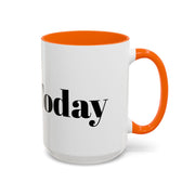 Motivational accent coffee mug with "Do It Today" message, perfect for home and office.