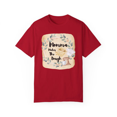 Vibrant unisex garment-dyed T-shirt with "Momma Makes The Dough" design, perfect for baking lovers.