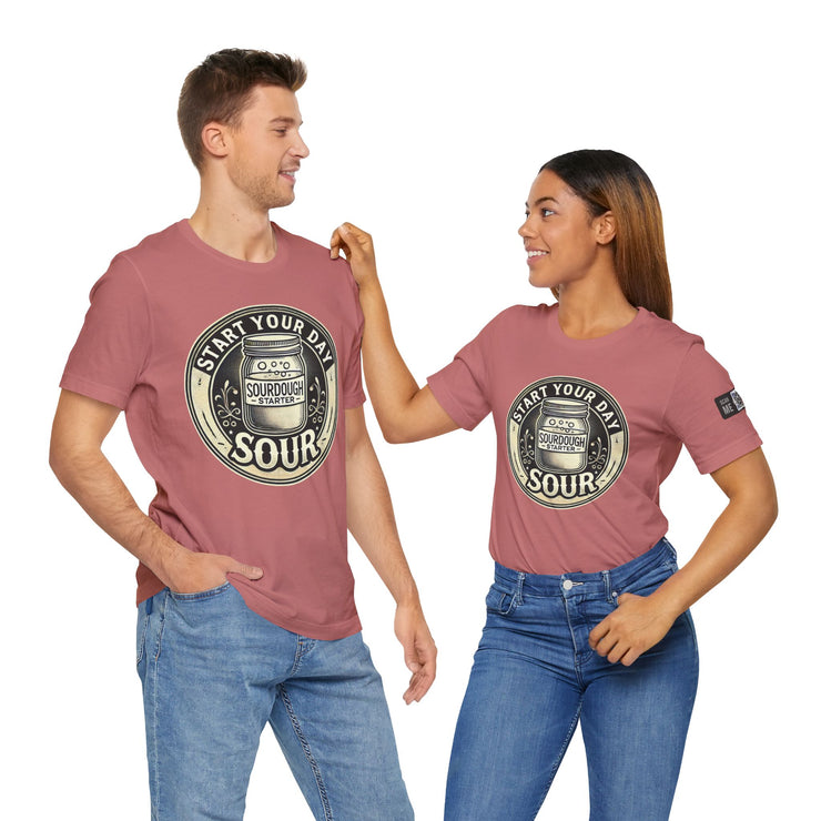 Start Your Day Sour Sourdough Starter Unisex shirt,