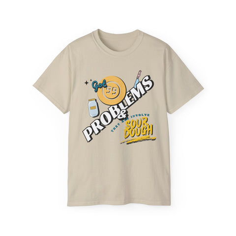 Sourdough Problems Tee, Funny Baking Shirt, Unisex Cotton T-Shirt, Culinary Gift, Baking Lover Apparel