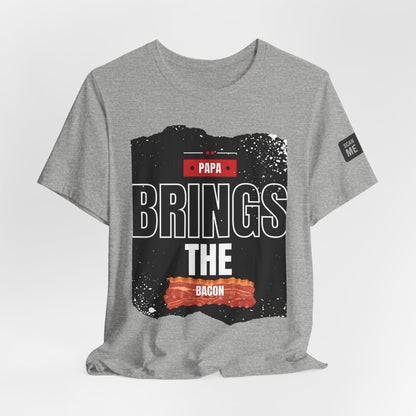 Funny Dad Joke Short Sleeve Tee, Papa Brings the Bacon